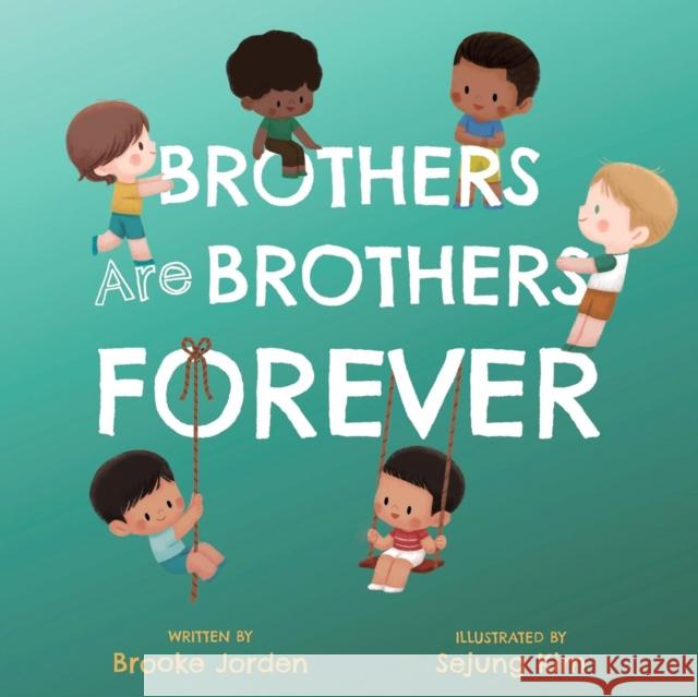 Brothers Are Brothers Forever: A Board Book about Sibling Love