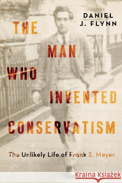 Frank Meyer: A Biography