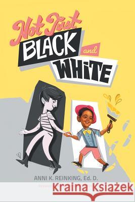 Not Just Black and White: A White Mother's Story of Raising a Black Son in Multiracial America