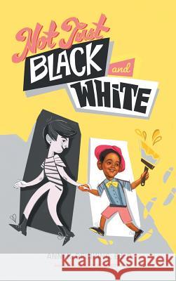 Not Just Black and White: A White Mother's Story of Raising a Black Son in Multiracial America