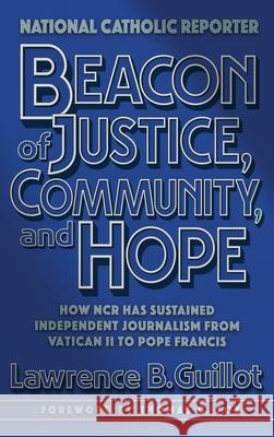 Beacon of Justice, Community, and Hope: How NCR has sustained independent journalism from Vatican II to Pope Francis