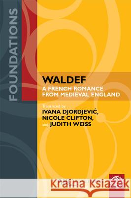 Waldef: A French Romance from Medieval England
