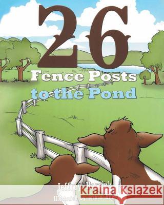 Twenty Six Fence Posts to the Pond
