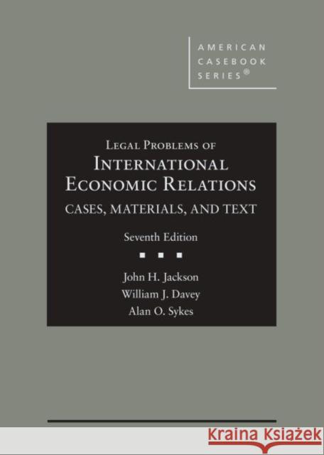 Cases, Materials, and Texts on Legal Problems of International Economic Relations