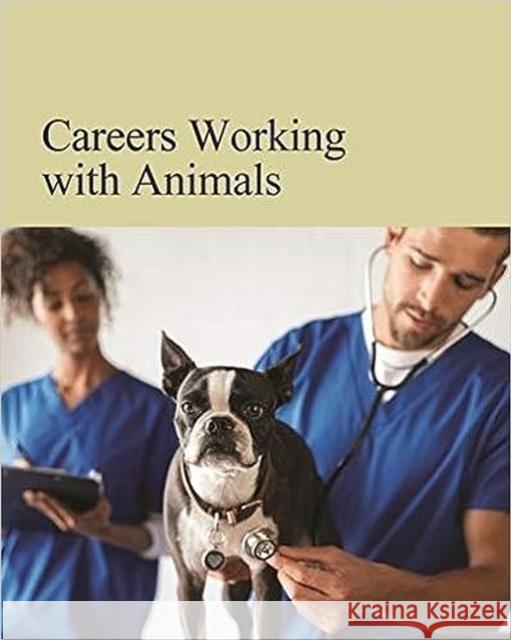 Careers Working with Animals: Print Purchase Includes Free Online Access