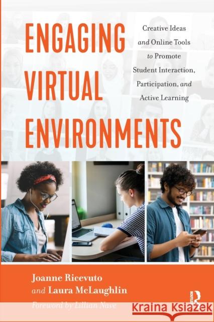 Engaging Virtual Environments: Creative Ideas and Online Tools to Promote Student Interaction, Participation, and Active Learning