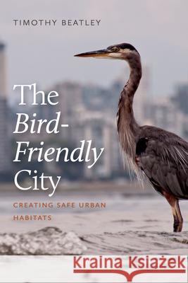 The Bird-Friendly City: Creating Safe Urban Habitats