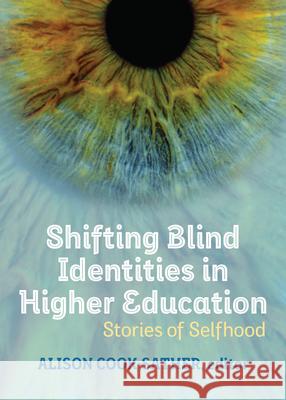 Shifting Blind Identities in Higher Education