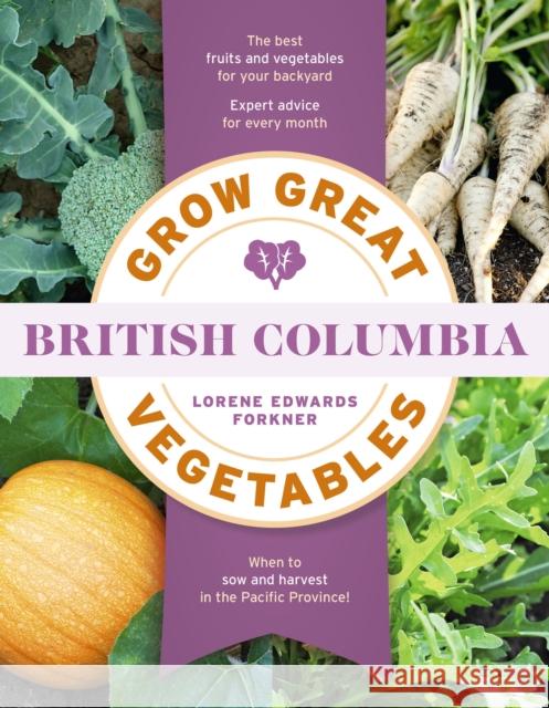 Grow Great Vegetables in British Columbia
