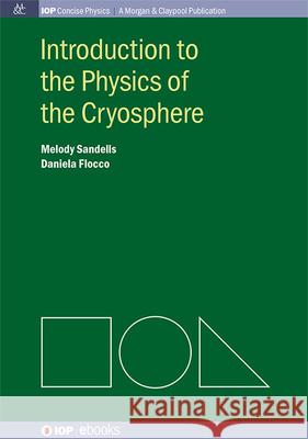 Introduction to the Physics of the Cryosphere