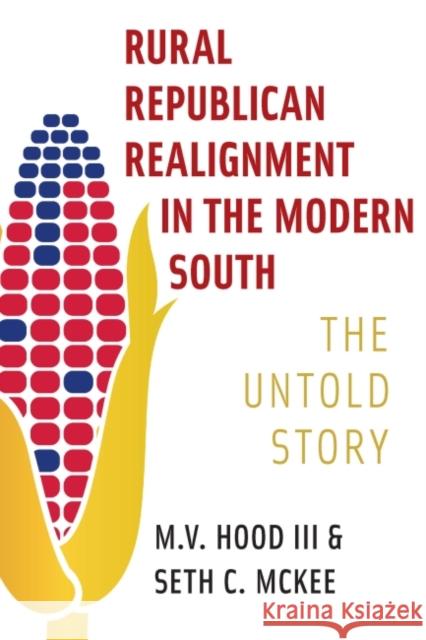 Rural Republican Realignment in the Modern South: The Untold Story