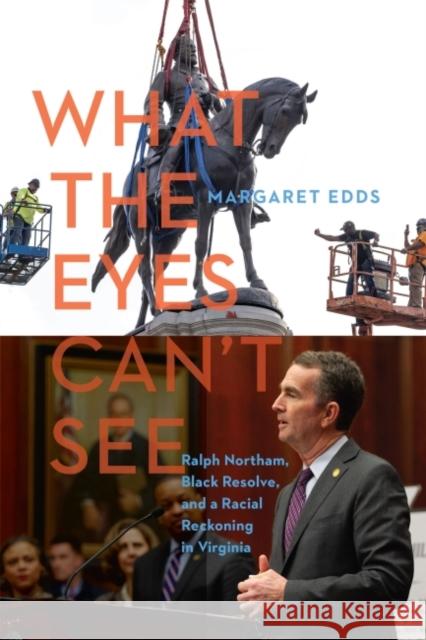 What the Eyes Can't See: Ralph Northam, Black Resolve, and a Racial Reckoning in Virginia