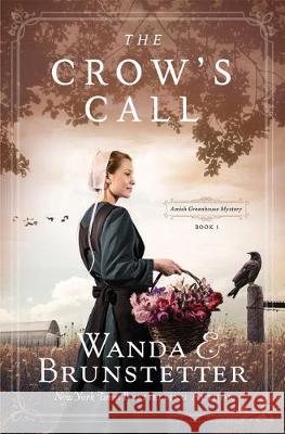 The Crow's Call: Amish Greehouse Mystery - Book 1