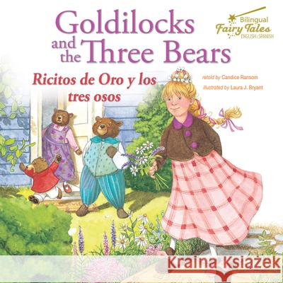 Bilingual Fairy Tales Goldilocks and the Three Bears: Ricitos de Oro Y Los Tres Osos