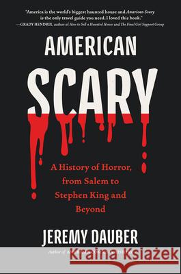 American Scary: A History of Horror, from Salem to Stephen King and Beyond