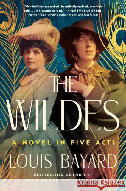 The Wildes: A Novel in Five Acts