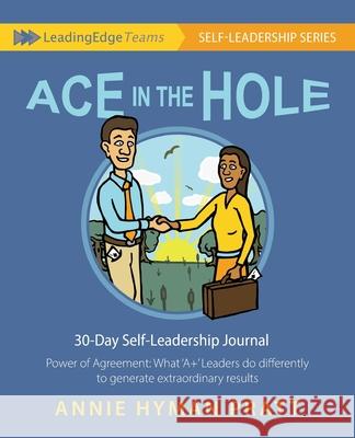 Ace in the Hole: Power of Agreement: What 'A+' Leaders do differently to generate extraordinary results