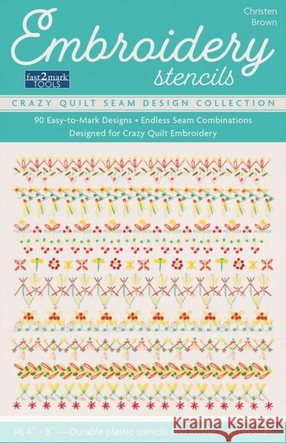 Embroidery Stencils, Crazy Quilt Seam Design Collection: 90 Easy-to-Mark Designs; Endless Seam Combinations; Designed for Crazy Quilt Embroidery