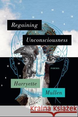 Regaining Unconsciousness: Poems