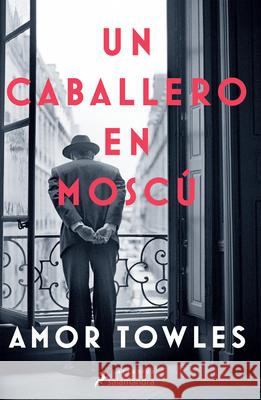 Un Caballero En Moscú / A Gentleman in Moscow