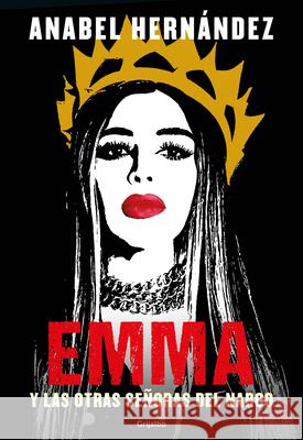 Emma y las otras señoras del narco / Emma and Other Narco Women
