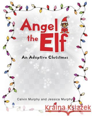 Angel the Elf: An Adoptive Christmas