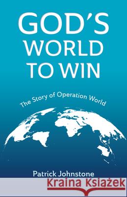 God's World to Win: The Story of Operation World