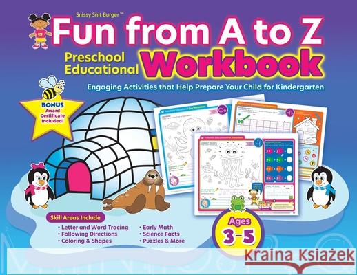 Snissy Snit Burger(TM) Fun From A to Z: Preschool Educational Workbook