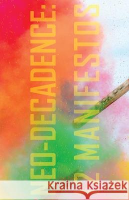 Neo-Decadence: 12 Manifestos