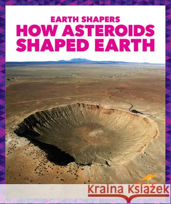 How Asteroids Shaped Earth