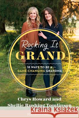 Rocking It Grand: 18 Ways to Be a Game-Changing Grandma