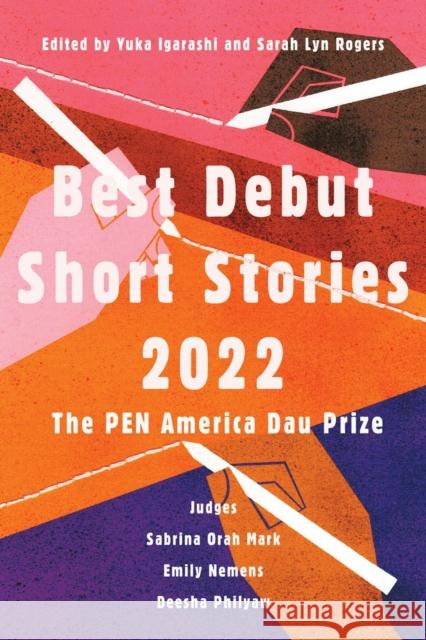Best Debut Short Stories 2022: The Pen America Dau Prize