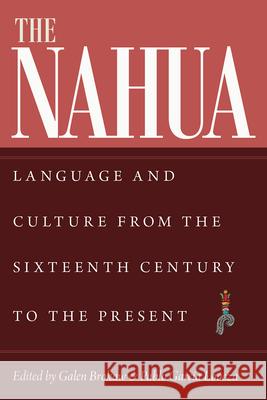 The Nahua: Language and Culture from the 16th Century to the Present