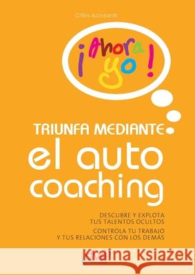 Triunfa mediante el autocoaching