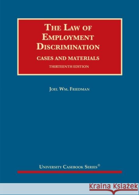 The Law of Employment Discrimination, Cases and Materials