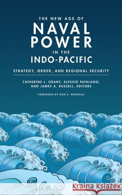 The New Age of Naval Power in the Indo-Pacific: Strategy, Order, and Regional Security