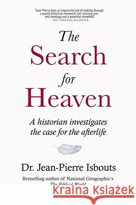 The Search for Heaven: A historian investigates the case for the afterlife