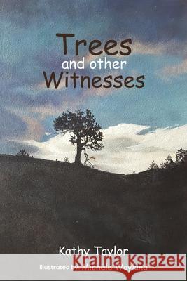 Trees and Other Witnesses