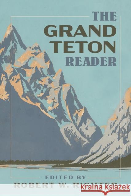 The Grand Teton Reader