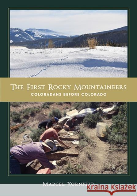The First Rocky Mountaineers: Coloradans Before Colorado