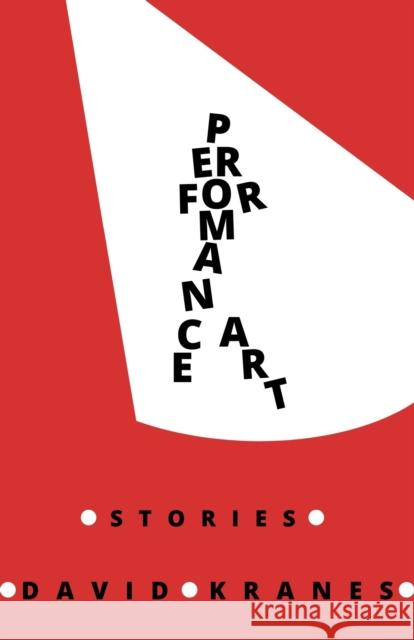 Performance Art: Stories