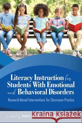 Literacy Instruction for Students with Emotional and Behavioral Disorders: Research-Based Interventions for Classroom Practice