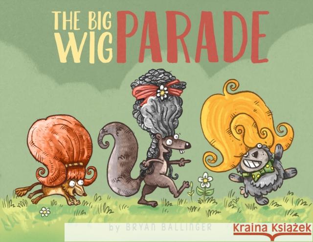 The Big Wig Parade