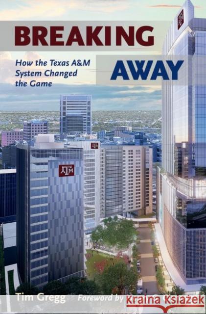 Breaking Away: How the Texas A&m University System Changed the Game