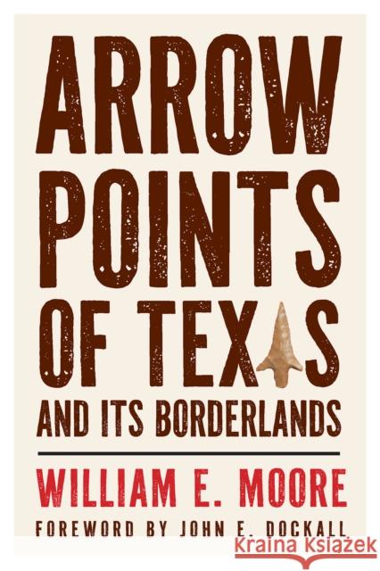 Arrow Points of Texas and Its Borderlands