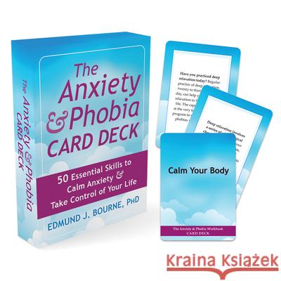 The Anxiety and Phobia Card Deck: 50 Essential Skills to Calm Anxiety and Take Control of Your Life