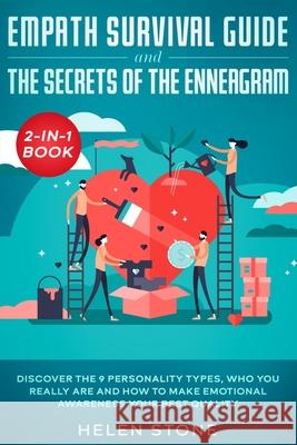 Empath Survival Guide and The Secrets of The Enneagram 2-in-1 Book: Discover The 9 Personality Types, Who You Really Are and How to Make Emotional Awa