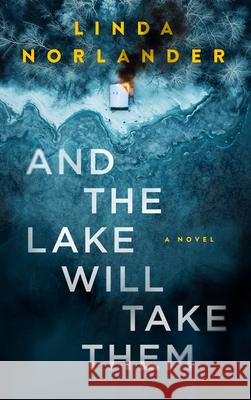 And the Lake Will Take Them