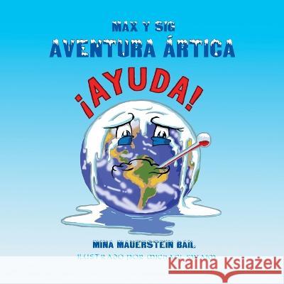 Max y Sig Aventura Ártica: Las aventuras de Max y Sig