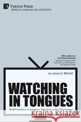 Watching in Tongues: Multilingualism on American Television in the 21st Century